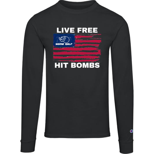 Live Free. Hit Bombs Long Sleeve T-Shirt